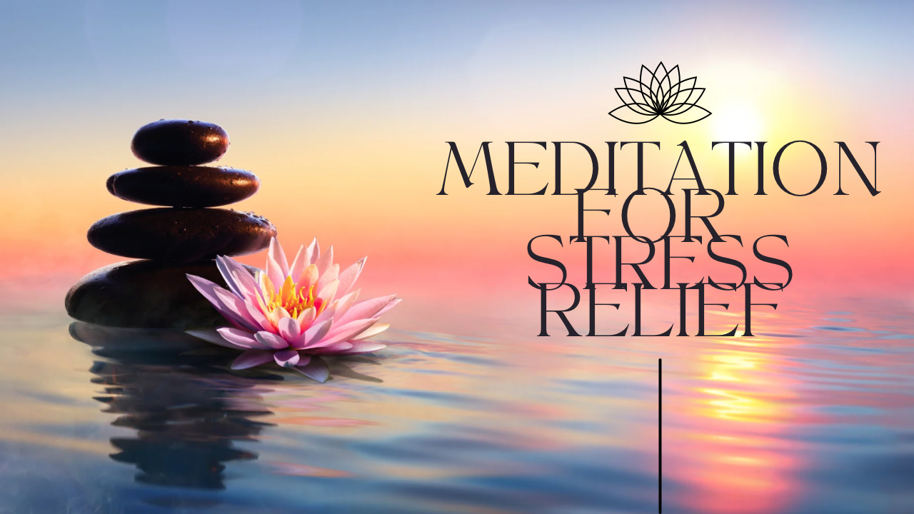 Meditation for Stress Relief
